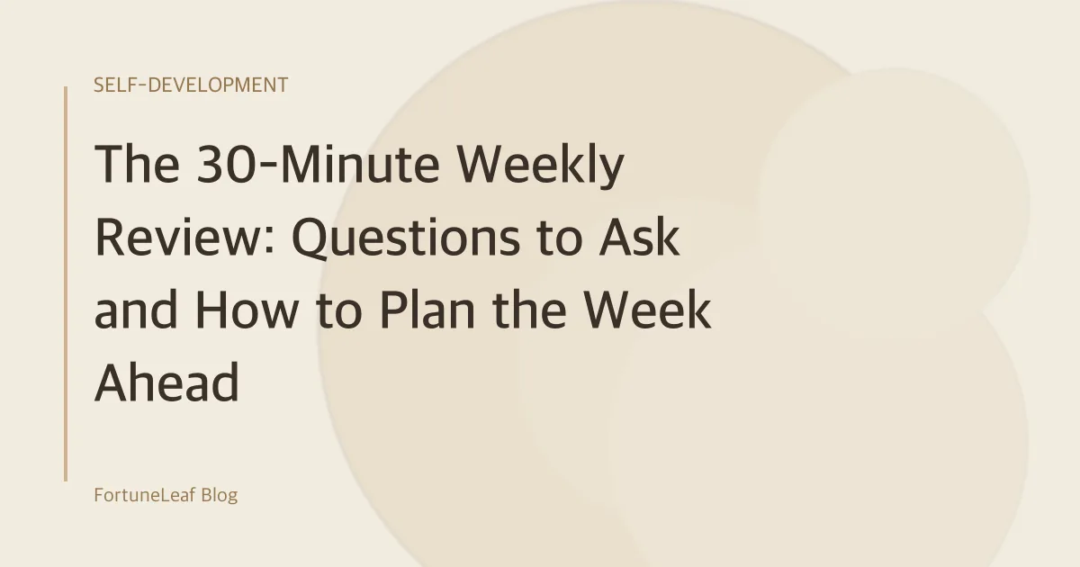 The 30-Minute Weekly Review: A Worksheet and a Worked Example
