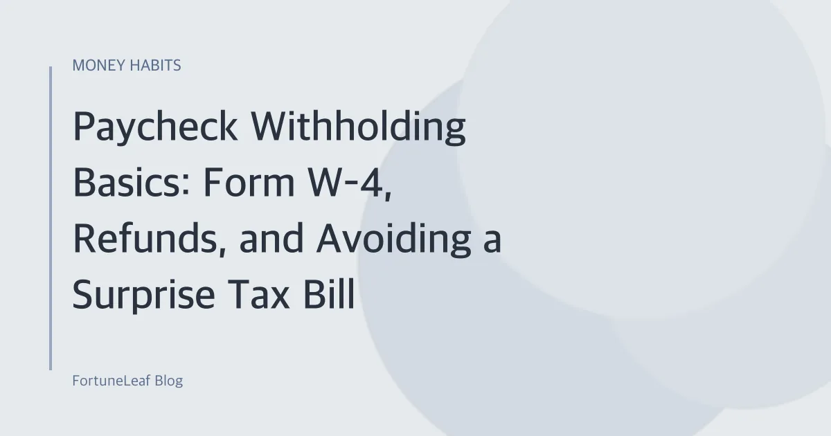 US Paycheck Withholding: A 2026 Form W-4 Review Workflow